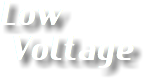  Low Voltage